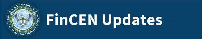 FinCEN Updates